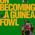 976214-on-becoming-a-guinea-fowl-0-1000-0-1500-crop.jpg