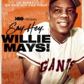 Say Hey, Willie Mays!