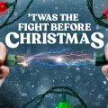 Twas The Fight Before Christmas