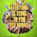 Everyone Is Lying to You for Money