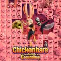Chickenhare and the Secret of the Groundhog