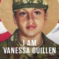 I Am Vanessa Guillen