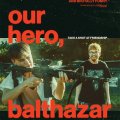 Our Hero, Balthazar