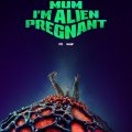Mum, I'm Alien Pregnant