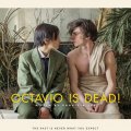 Octavio Is Dead!