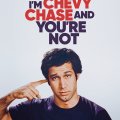 I’m Chevy Chase and You’re Not