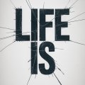 Life Is