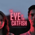 The Eye of the Catfish