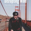 Disrupting Wine: The Life of an Entrepreneur