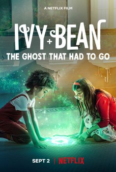Ivy + Bean: The Ghost That Had To Go