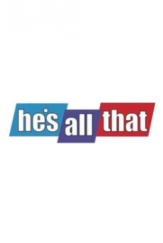 He's All That