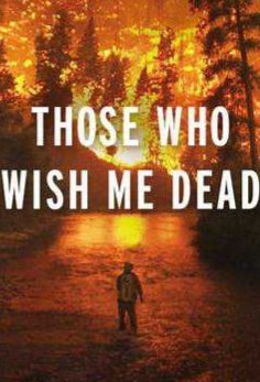 Those Who Wish Me Dead