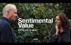 SENTIMENTAL VALUE - Official Trailer - In Theaters 11.7