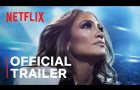 Halftime | Jennifer Lopez | Official Trailer | Netflix