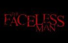 The Faceless Man - Full Length Trailer
