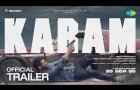Karam - Official Trailer | Vineeth Sreenivasan | Noble Babu Thomas | Shaan Rahman|Visakh Subramaniam