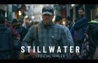 STILLWATER - Official Trailer [HD] - In Theaters July 30
