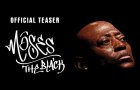 Moses the Black | Official 40-Second Teaser (PG-13 Version)