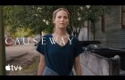 Causeway — Official Trailer | Apple TV+