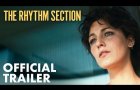 The Rhythm Section - Official Trailer