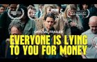 Everyone Is Lying to You for Money | Official Trailer UHD