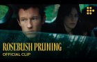 ROSEBUSH PRUNING | Official Clip | Coming Soon
