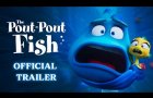 The Pout-Pout Fish – Official Movie Trailer | In Theaters Nationwide March 20