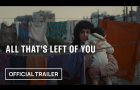 All That's Left Of You | Official Trailer | Only in Theaters January 9