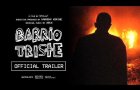 Barrio Triste | Trailer | STILLZ