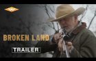 BROKEN LAND - Official Trailer | Starring David Morse | On Digital June 12