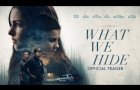 What We Hide | Official Trailer | Gravitas Ventures