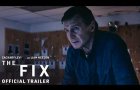 THE FIX | Official Trailer | In Theaters September 11
