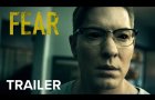 FEAR | Official Trailer