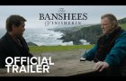 THE BANSHEES OF INISHERIN | Official Trailer | Searchlight Pictures