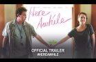 Here Awhile (2020) | Official Trailer HD