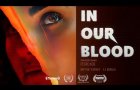 In Our Blood | Official Redband Trailer | Utopia