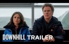 Exclusive Trailer for Downhill