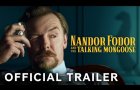 Nandor Fodor & The Talking Mongoose | Official Trailer | Paramount Movies