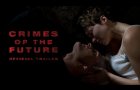 CRIMES OF THE FUTURE - Official Redband Trailer