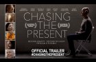 Chasing the Present (2020) Official Trailer HD