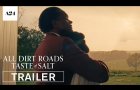 All Dirt Roads Taste of Salt | Official Trailer HD | A24