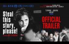 Steal This Story, Please! (Official Theatrical Trailer v2)