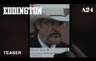 Eddington | Official Teaser HD | A24