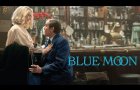 BLUE MOON | Official Trailer (2025)