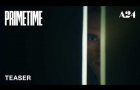Primetime | Official Teaser HD | A24