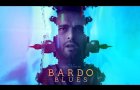 Bardo Blues Trailer | 2019