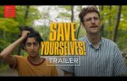Save Yourselves! I Official Trailer I Bleecker Street