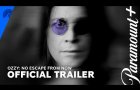 Ozzy: No Escape From Now | Official Trailer | Paramount+