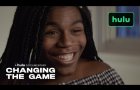 Changing the Game - Trailer (Official) • A Hulu Original