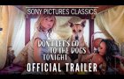 DON'T LET'S GO TO THE DOGS TONIGHT | Official Trailer (2025)